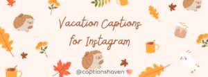 vacation captions for instagram