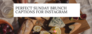 Perfect Sunday Brunch Captions for Instagram