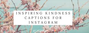 kindness captions