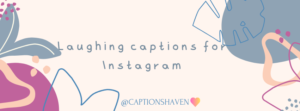 laughing captions for instagram